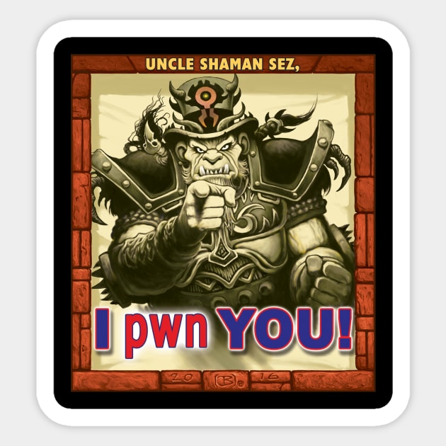 I pwn YOU! - Orc Dude Style Sticker by BeveridgeArtworx